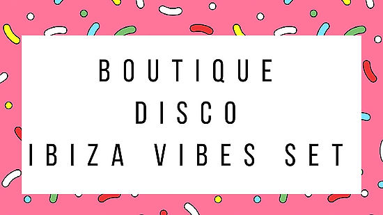 Boutique Disco IBIZA Vibes Set